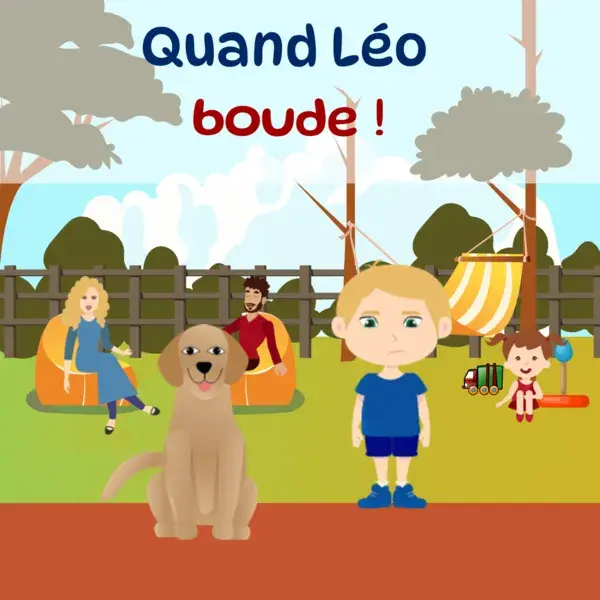 Couverture de l'histoire Quand Léo boude !